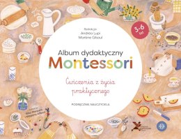 Album dydaktyczny Montessori Ćwiczenia z życia praktycznego Podręcznik nauczyciela