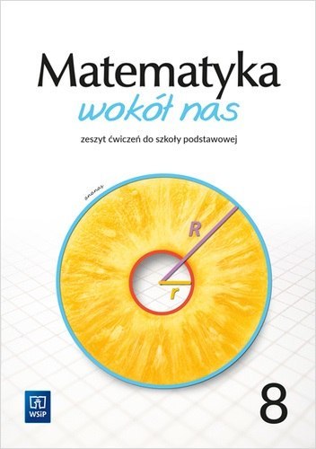 Matematyka wokół nas zeszyt ćwiczeń dla klasy 8 szkoły podstawowej 177799 Matematyka wokół nas zeszyt ćwiczeń dla klasy 8 szkoły podstawowej 177799