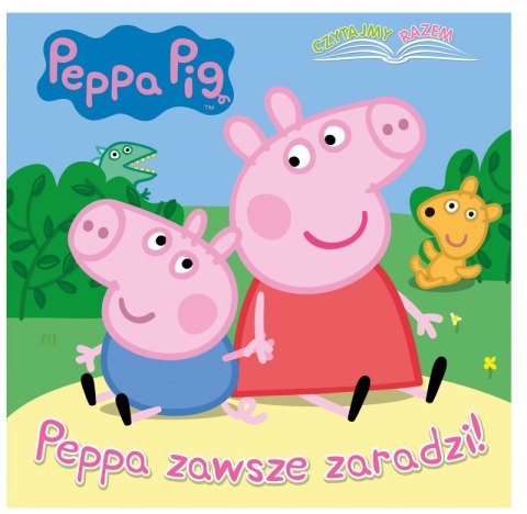Peppa zawsze zaradzi! Czytajmy razem. Świnka Peppa Peppa zawsze zaradzi! Czytajmy razem. Świnka Peppa