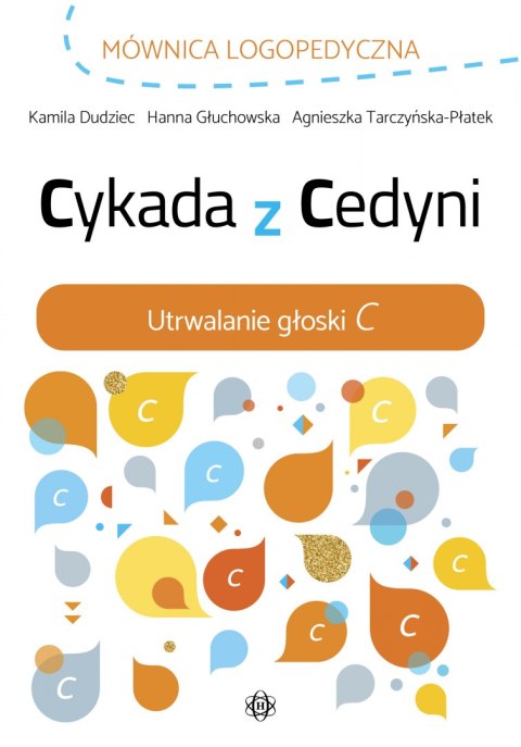 Cykada z Cedyni Utrwalanie głoski C Cykada z Cedyni Utrwalanie głoski C