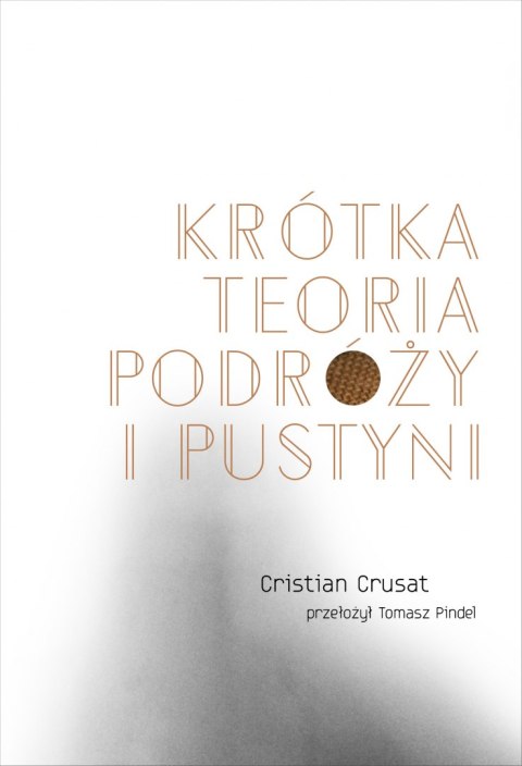 Krótka teoria podróży i pustyni Krótka teoria podróży i pustyni