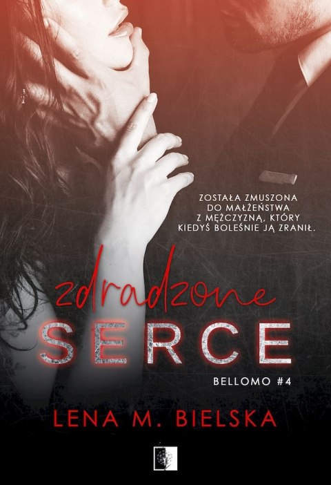 Zdradzone serce. Bellomo. Tom 4 Zdradzone serce. Bellomo. Tom 4
