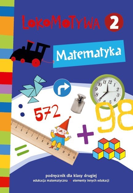 Lokomotywa 2 Matematyka podręcznik Lokomotywa 2 Matematyka podręcznik