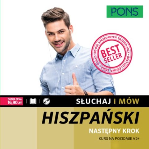 Słuchaj i mów PONS Następny krok Kurs hiszpańskiego A2+ z nagraniami Słuchaj i mów PONS Następny krok Kurs hiszpańskiego A2+ z nagraniami