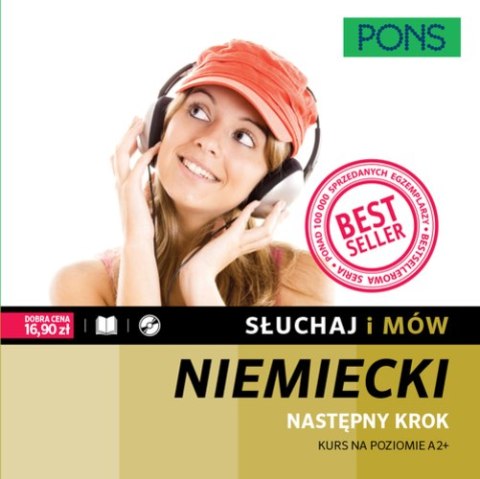 Słuchaj i mów PONS Następny krok Kurs niemieckiego A2+ z nagraniami Słuchaj i mów PONS Następny krok Kurs niemieckiego A2+ z nagraniami