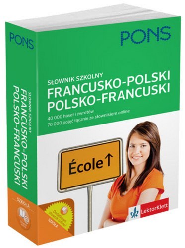 Szkolny słownik francusko-polski, polsko-francuski 45 000 haseł i zwrotów PONS Szkolny słownik francusko-polski, polsko-francuski 45 000 haseł i zwrotów PONS