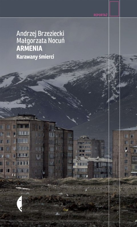 Armenia. Karawany śmierci wyd. 2021 Armenia. Karawany śmierci wyd. 2021