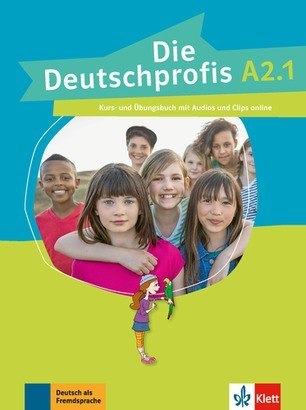 Die deutschprofis A2. 1. Podręcznik +ćwiczenia + CD Die deutschprofis A2. 1. Podręcznik +ćwiczenia + CD