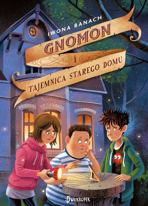 Gnomon i tajemnica starego domu. Tom 1 Gnomon i tajemnica starego domu. Tom 1