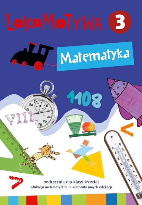 Lokomotywa 3 Matematyka Podręcznik Lokomotywa 3 Matematyka Podręcznik