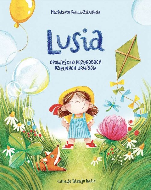 Lusia. Opowieści o przygodach dzielnych urwisów Lusia. Opowieści o przygodach dzielnych urwisów