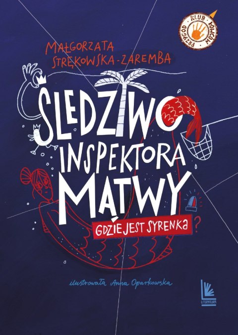 Śledztwo inspektora Mątwy. Gdzie jest syrenka? Śledztwo inspektora Mątwy. Gdzie jest syrenka?