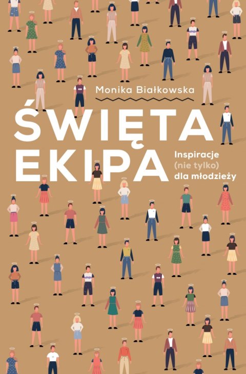 Święta ekipa. Inspiracje (nie tylko) dla młodzieży Święta ekipa. Inspiracje (nie tylko) dla młodzieży