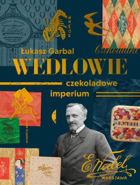 Wedlowie. Czekoladowe imperium Wedlowie. Czekoladowe imperium