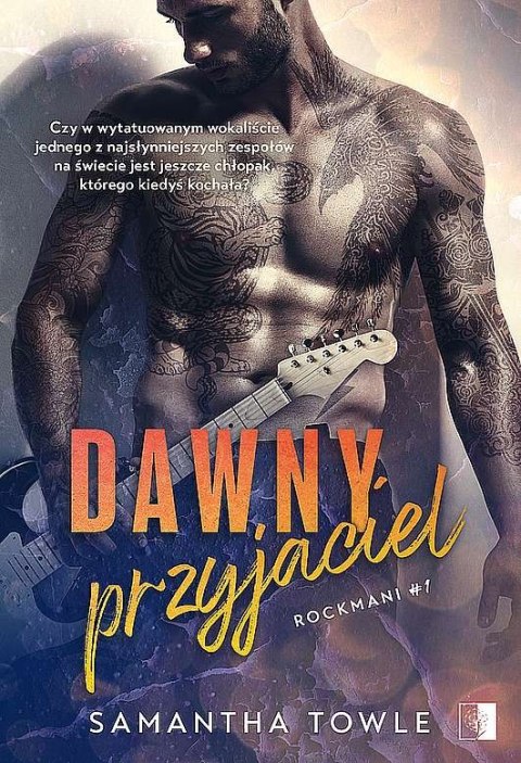 Dawny przyjaciel. Rockmani. Tom 1 Dawny przyjaciel. Rockmani. Tom 1