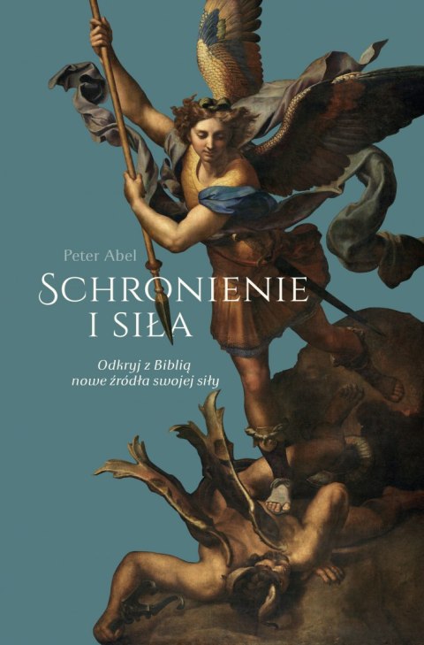 Schronienie i siła. Odkryj z Biblią nowe źródła swojej siły Schronienie i siła. Odkryj z Biblią nowe źródła swojej siły