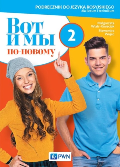 Wot i my po nowomu 2 Podręcznik Język rosyjski szkoła ponadpodstawowa Wot i my po nowomu 2 Podręcznik Język rosyjski szkoła ponadpodstawowa