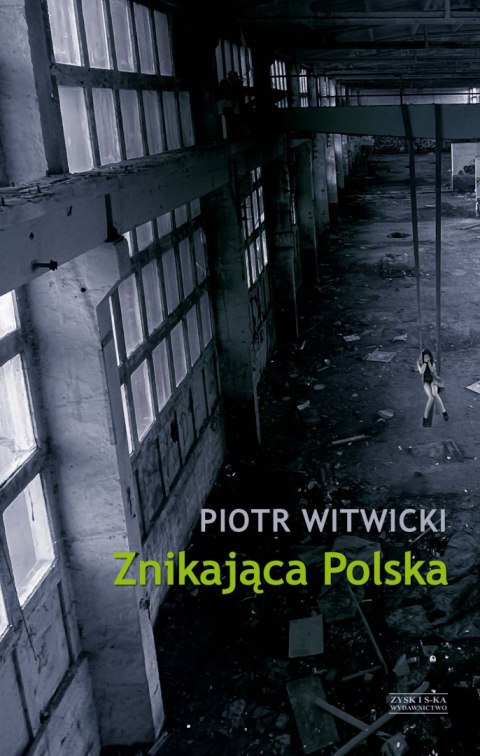 Znikająca Polska Znikająca Polska