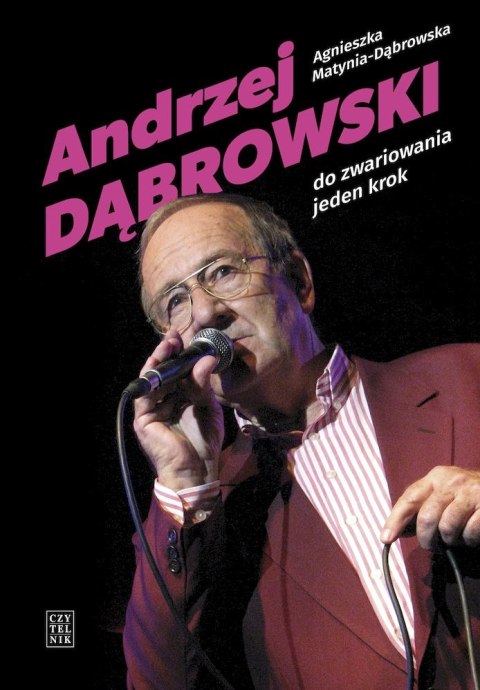 Andrzej Dąbrowski. Do zwariowania jeden krok Andrzej Dąbrowski. Do zwariowania jeden krok