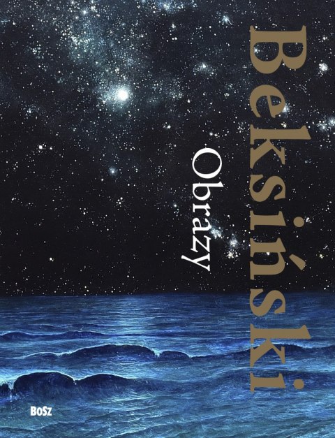 Beksiński. Obrazy Beksiński. Obrazy