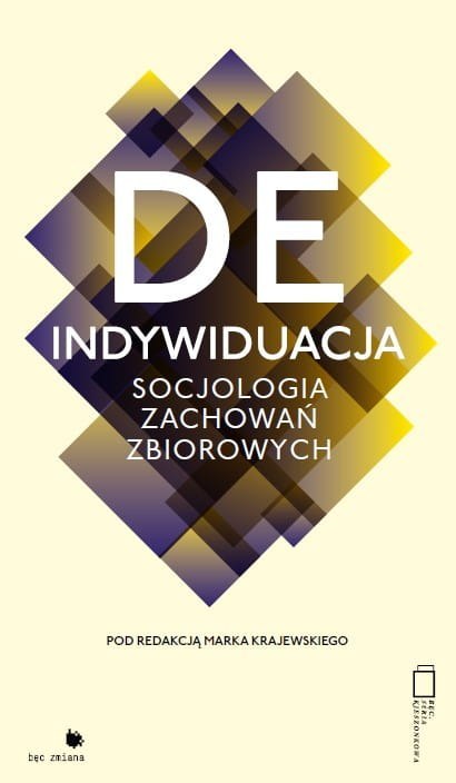Deindywiduacja. Socjologia zachowań zbiorowych Deindywiduacja. Socjologia zachowań zbiorowych