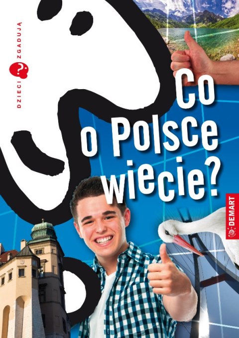 Dzieci zgadują. Co o Polsce wiecie? Dzieci zgadują. Co o Polsce wiecie?