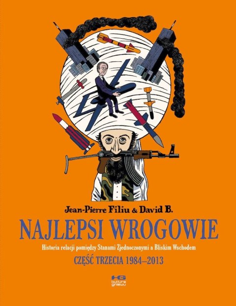 Najlepsi wrogowie. Lata 1984-2013. Część 3 Najlepsi wrogowie. Lata 1984-2013. Część 3