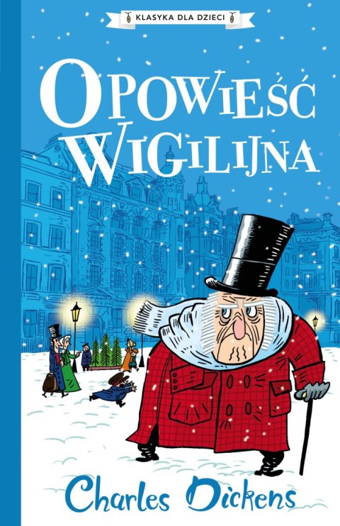 Opowieść wigilijna. Klasyka dla dzieci. Charles Dickens Opowieść wigilijna. Klasyka dla dzieci. Charles Dickens