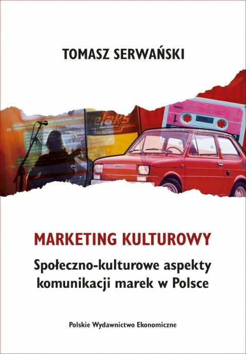 Marketing kulturowy. Społeczno-kulturowe aspekty komunikacji marek w Polsce Marketing kulturowy. Społeczno-kulturowe aspekty komunikacji marek w Polsce