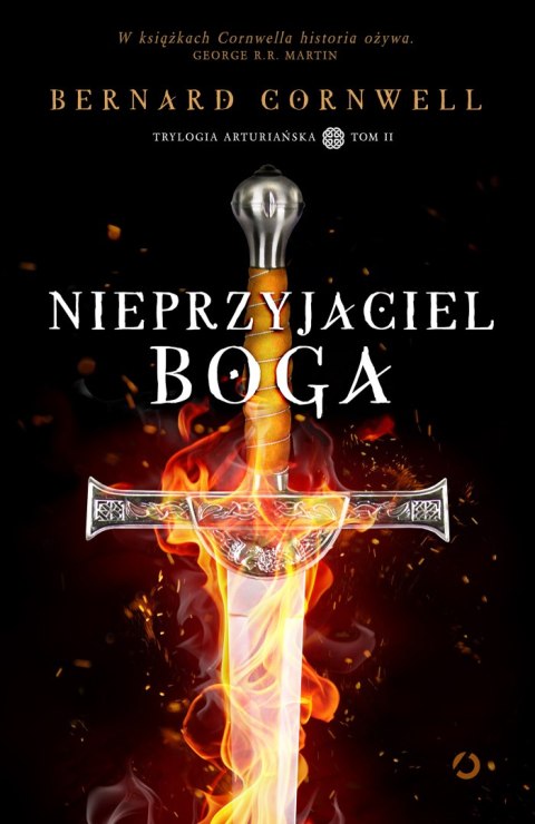 Nieprzyjaciel Boga. Trylogia Arturiańska Tom 2 wyd. 2021 Nieprzyjaciel Boga. Trylogia Arturiańska Tom 2 wyd. 2021