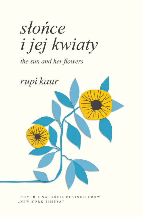 Słońce i jej kwiaty. The Sun and Her Flowers wyd. 2021 Słońce i jej kwiaty. The Sun and Her Flowers wyd. 2021