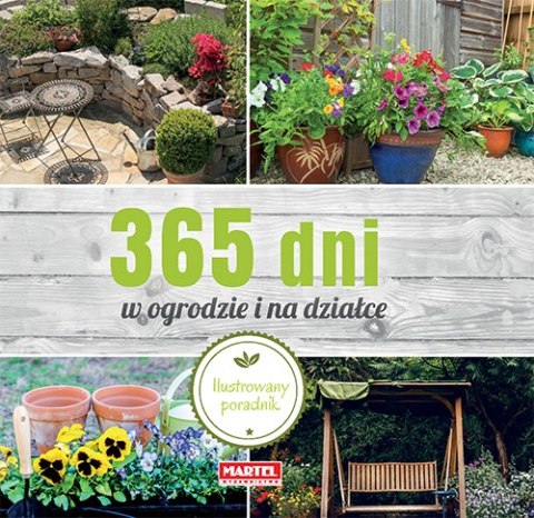 365 dni w ogrodzie i na działce wyd. 2 365 dni w ogrodzie i na działce wyd. 2