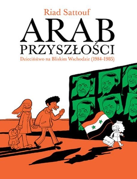 Dzieciństwo na Bliskim Wschodzie 1984-1985. Arab przyszłości. Tom 2 Dzieciństwo na Bliskim Wschodzie 1984-1985. Arab przyszłości. Tom 2