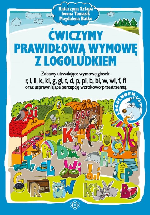 Ćwiczymy prawidłową wymowę z logoludkiem Ćwiczymy prawidłową wymowę z logoludkiem