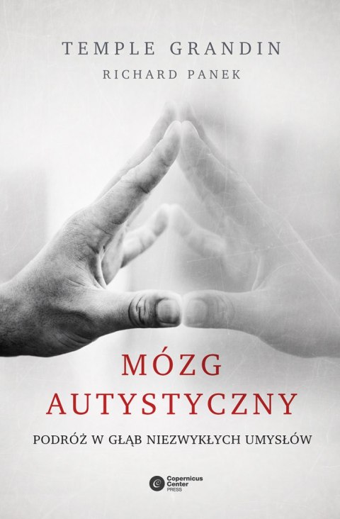 Mózg autystyczny podróż w głąb niezwykłych umysłów Mózg autystyczny podróż w głąb niezwykłych umysłów
