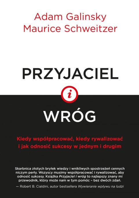 Przyjaciel i wróg kiedy współpracować kiedy rywalizować i jak odnosić sukcesy w jednym i drugim Przyjaciel i wróg kiedy współpracować kiedy rywalizować i jak odnosić sukcesy w jednym i drugim