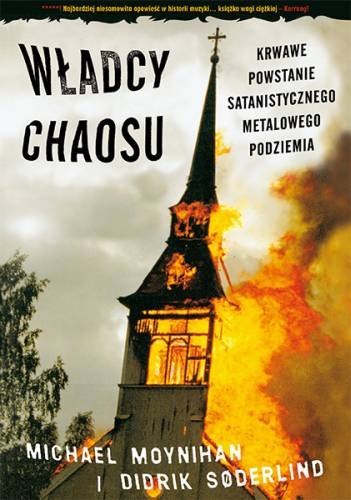 Władcy chaosu krwawe powstanie satanistycznego metalowego podziemia wyd. 2 Władcy chaosu krwawe powstanie satanistycznego metalowego podziemia wyd. 2