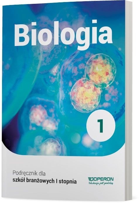 Biologia podręcznik 1 szkoła branżowa 1 stopnia Biologia podręcznik 1 szkoła branżowa 1 stopnia