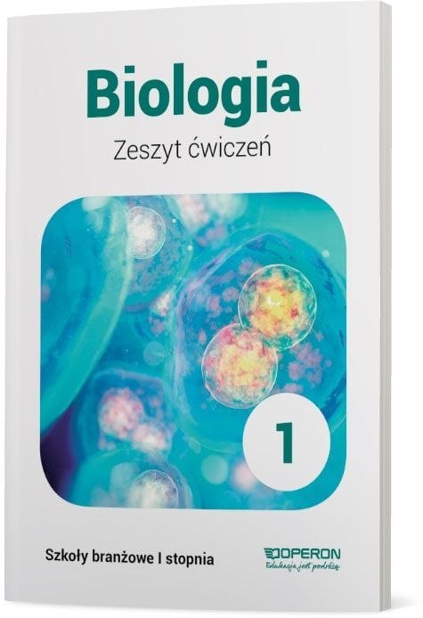 Biologia zeszyt ćwiczeń 1 szkoła branżowa 1 stopnia Biologia zeszyt ćwiczeń 1 szkoła branżowa 1 stopnia