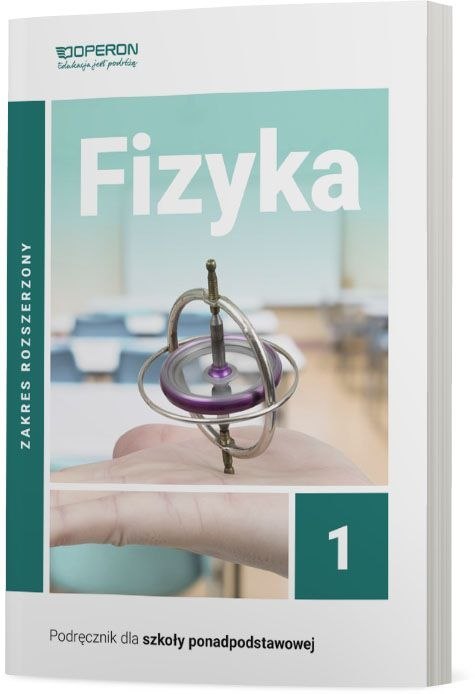 Fizyka podręcznik 1 liceum i technikum zakres rozszerzony Fizyka podręcznik 1 liceum i technikum zakres rozszerzony
