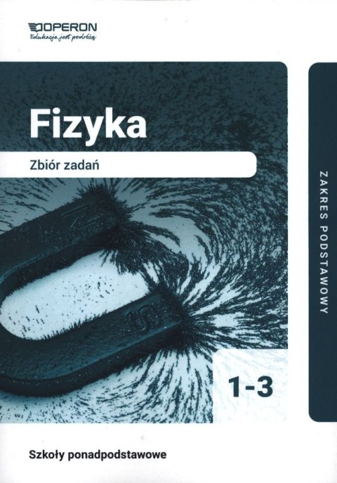 Fizyka zbiór zadań 1-3 liceum i technikum zakres podstawowy Fizyka zbiór zadań 1-3 liceum i technikum zakres podstawowy