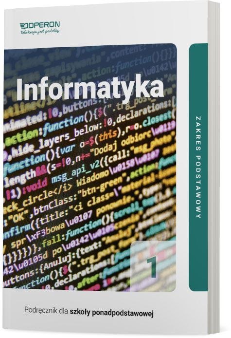 Informatyka podręcznik 1 liceum i technikum zakres podstawowy Informatyka podręcznik 1 liceum i technikum zakres podstawowy