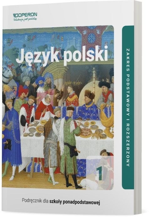 Język polski podręcznik 1 część 1 liceum i technikum zakres podstawowy i rozszerzony Język polski podręcznik 1 część 1 liceum i technikum zakres podstawowy i rozszerzony