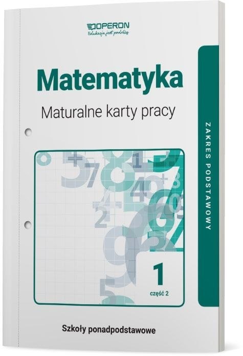Matematyka maturalne karty pracy 1 część 2 liceum i technikum zakres podstawowy Matematyka maturalne karty pracy 1 część 2 liceum i technikum zakres podstawowy