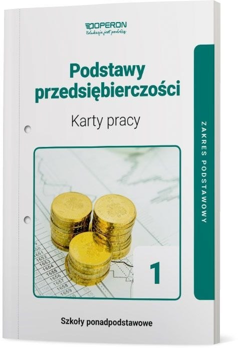 Podstawy przedsiębiorczości karty pracy ucznia liceum i technikum zakres podstawowy Podstawy przedsiębiorczości karty pracy ucznia liceum i technikum zakres podstawowy