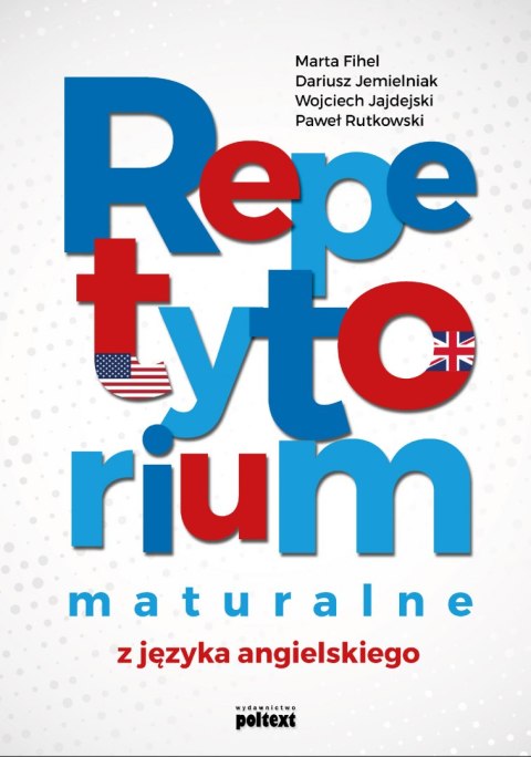 Repetytorium maturalne z języka angielskiego Repetytorium maturalne z języka angielskiego