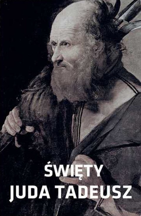 Święty juda tadeusz Święty juda tadeusz