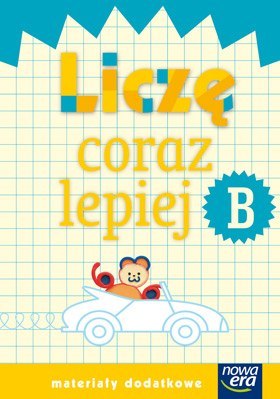 Szkoła na miarę zeszyt liczę coraz lepiej b Szkoła na miarę zeszyt liczę coraz lepiej b