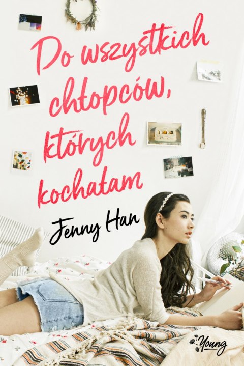 Do wszystkich chłopców, których kochałam. Tom 1 Do wszystkich chłopców, których kochałam. Tom 1