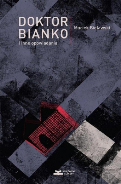 Doktor Bianko i inne opowiadania Doktor Bianko i inne opowiadania